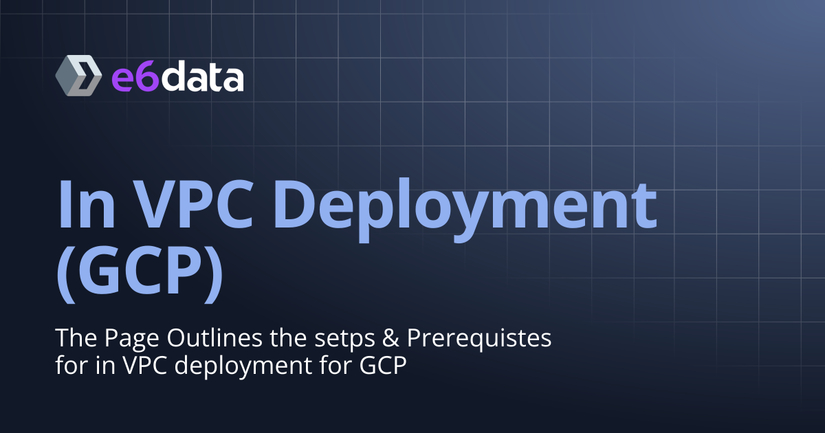 In VPC Deployment (GCP) | Product Documentation
