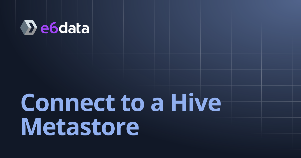 Connect to a Hive Metastore | Product Documentation